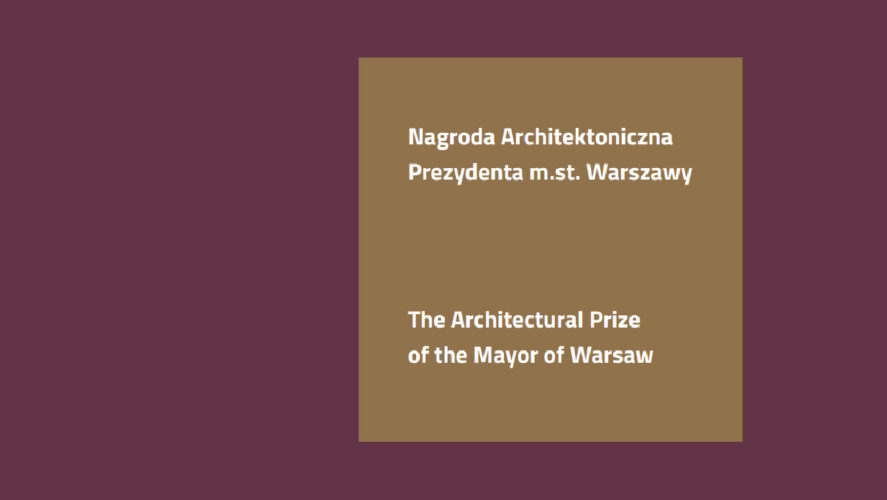 7. NAGRODA ARCHITEKTONICZNA PREZYDENTA M.ST. WARSZAWY (2021)