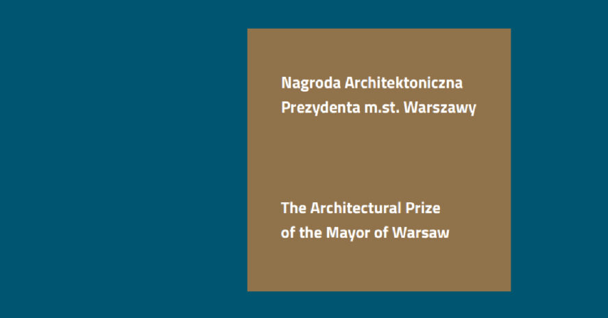6. NAGRODA ARCHITEKTONICZNA PREZYDENTA M.ST. WARSZAWY (2020)