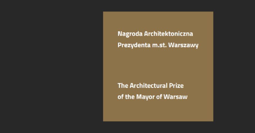 1-2. NAGRODA ARCHITEKTONICZNA PREZYDENTA M.ST. WARSZAWY (2016)