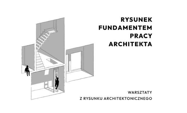 Minimalistyczna, czarno-biała grafika promująca warsztaty z rysunku architektonicznego. Przedstawia schematyczny przekrój budynku z dwiema sylwetkami ludzi oraz napis: „Rysunek fundamentem pracy architekta”.
